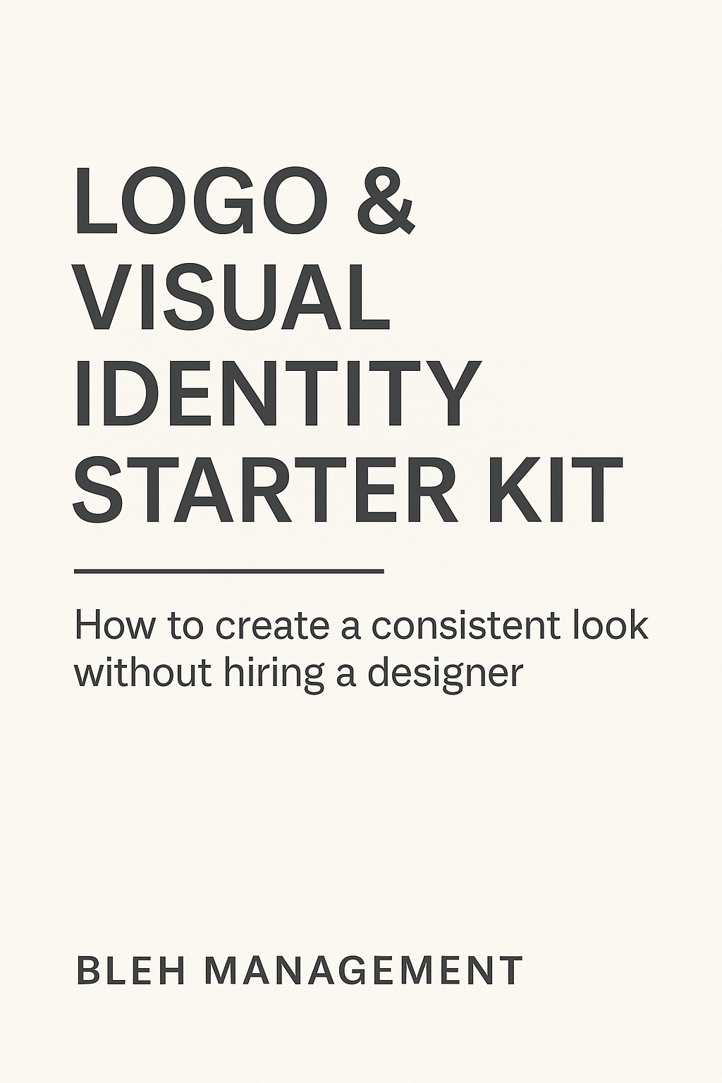 Logo & Visual Identity Starter Kit – Build Your Brand Look Without a Designer