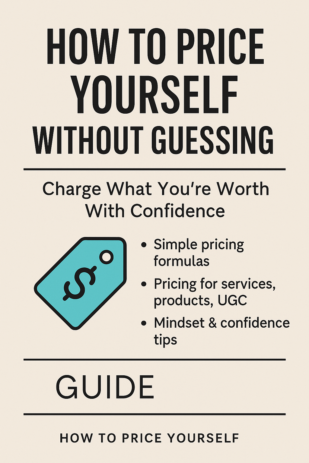 How to Price Yourself Without Guessing – Charge What You're Worth With Confidence